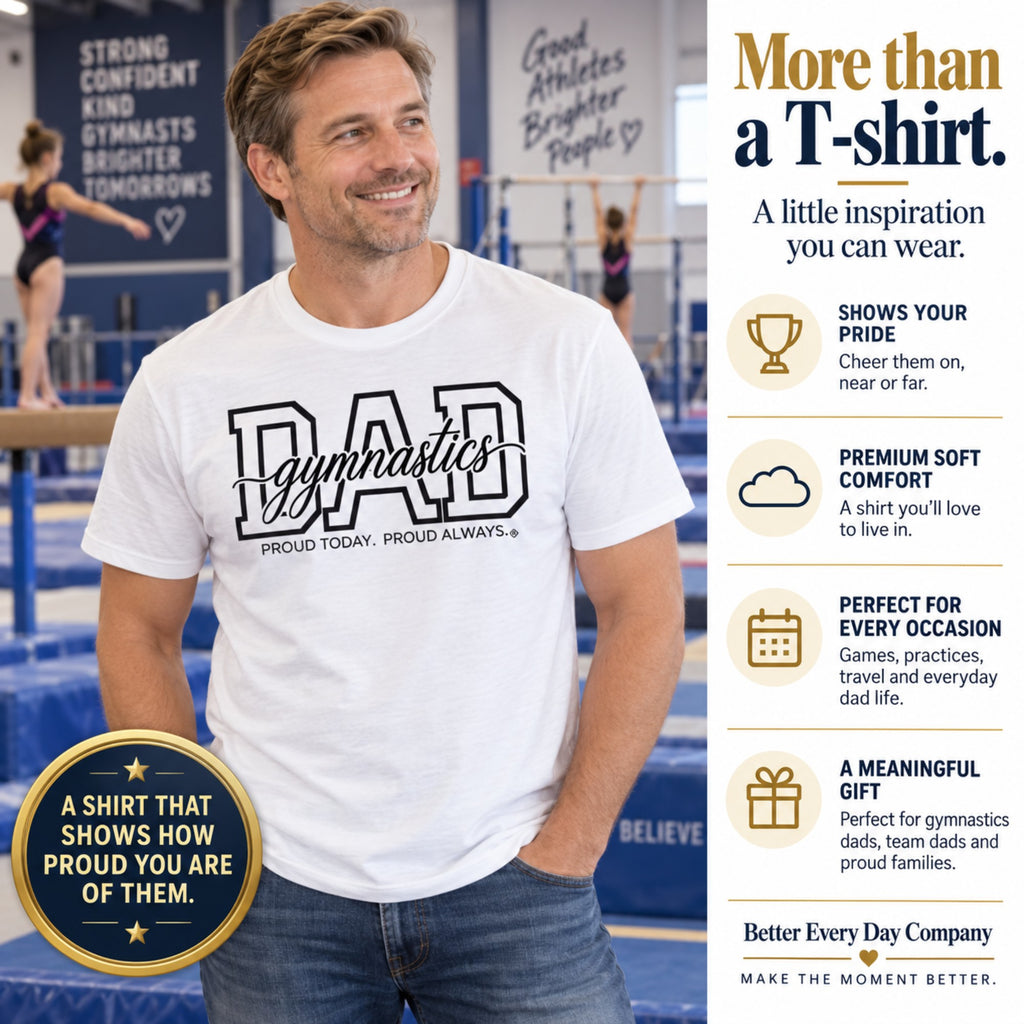 Gymnastics Dad Shirt - Proud Today. Proud Always. | Choose Your Team Color | Comfort Colors Tee