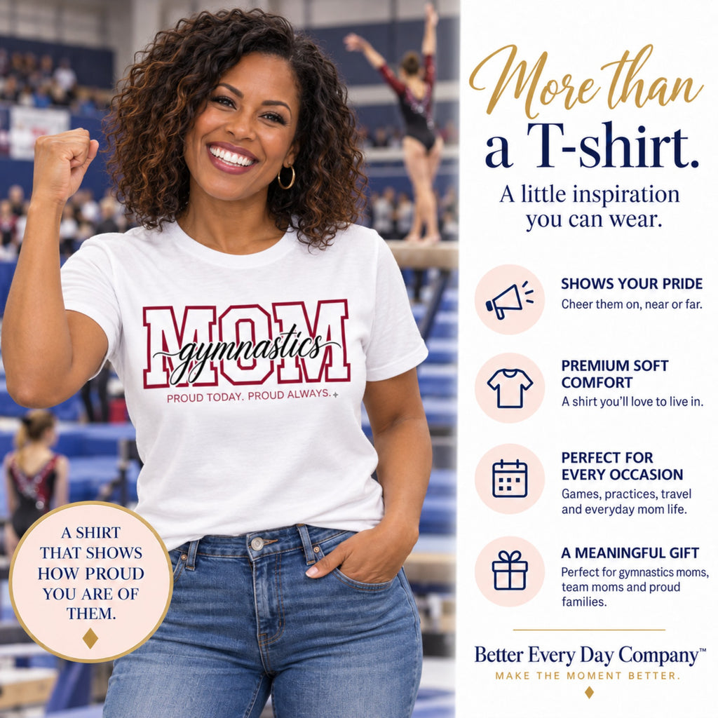 Gymnastics Mom Shirt - Proud Today. Proud Always. | Choose Your Team Color | Comfort Colors Tee