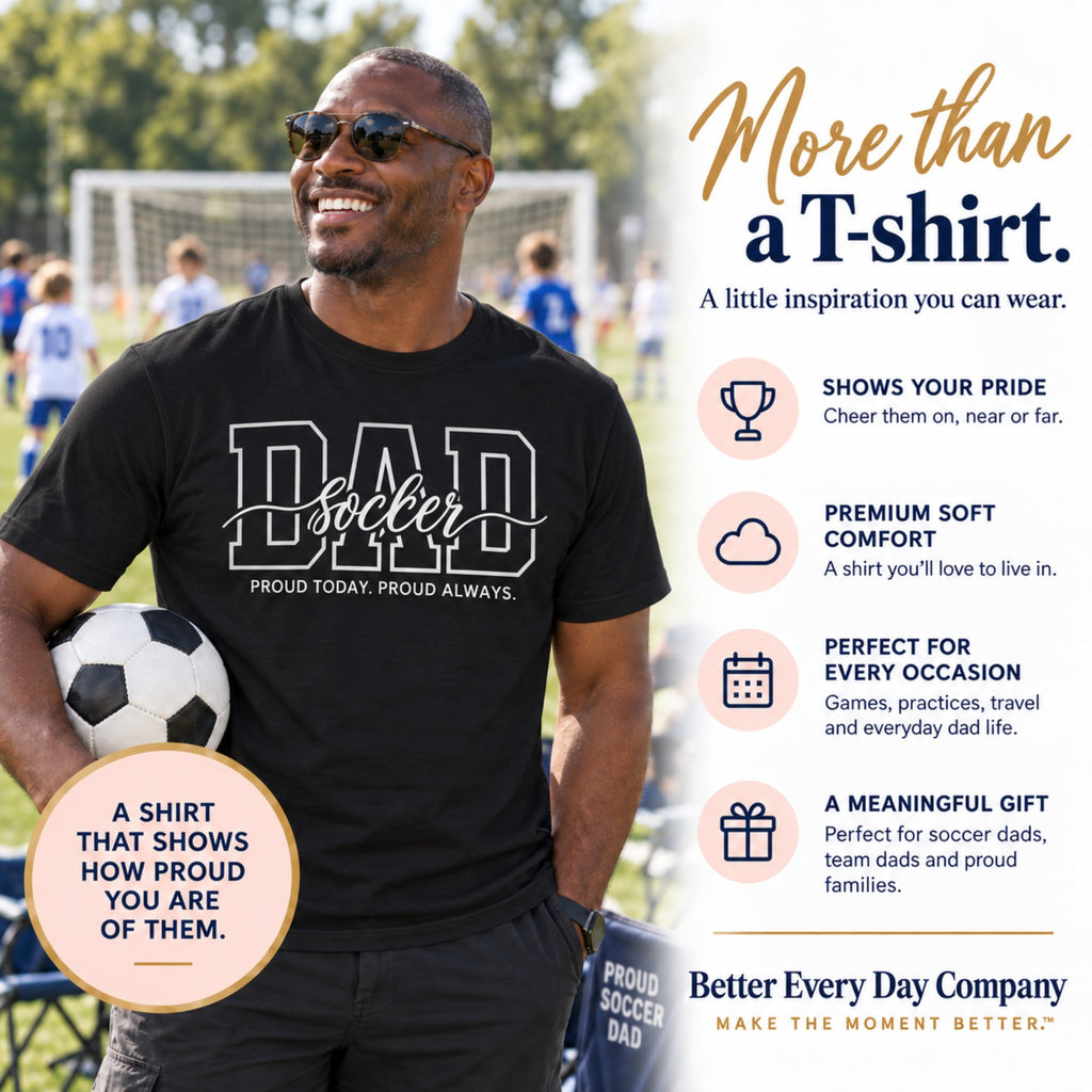 Soccer Dad Shirt - Proud Today. Proud Always. | Choose Your Team Shirt Color | Comfort Colors Tee