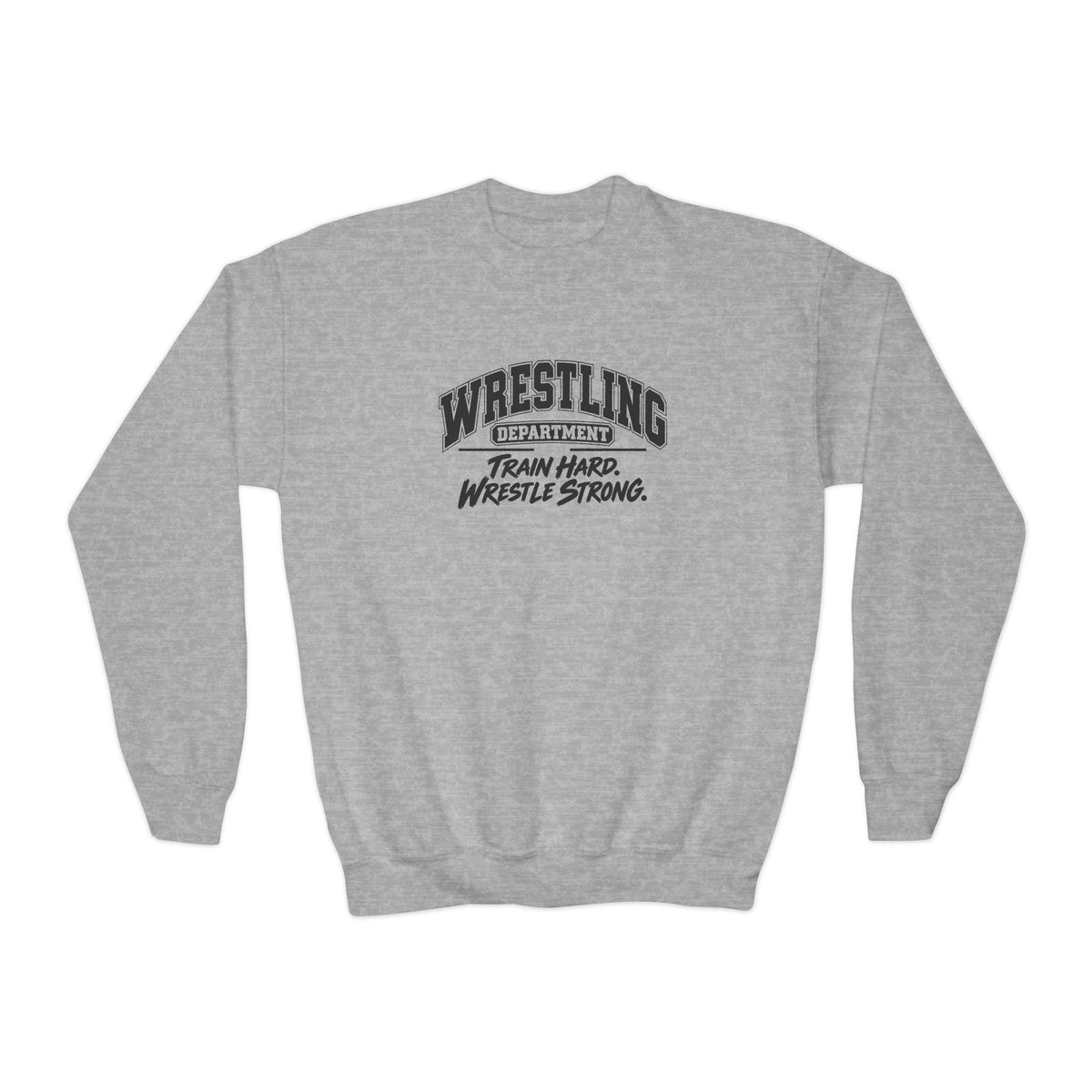 Wrestling Department Youth Sweatshirt | Train Hard, Wrestle Strong | Kids Wrestling Youth Crewneck