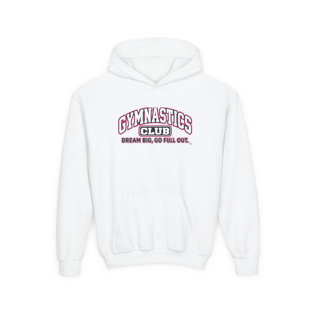 Gymnastics Club Youth Hoodie | Dream Big, Go Full Out | Girls Gymnastics Youth Hoodie