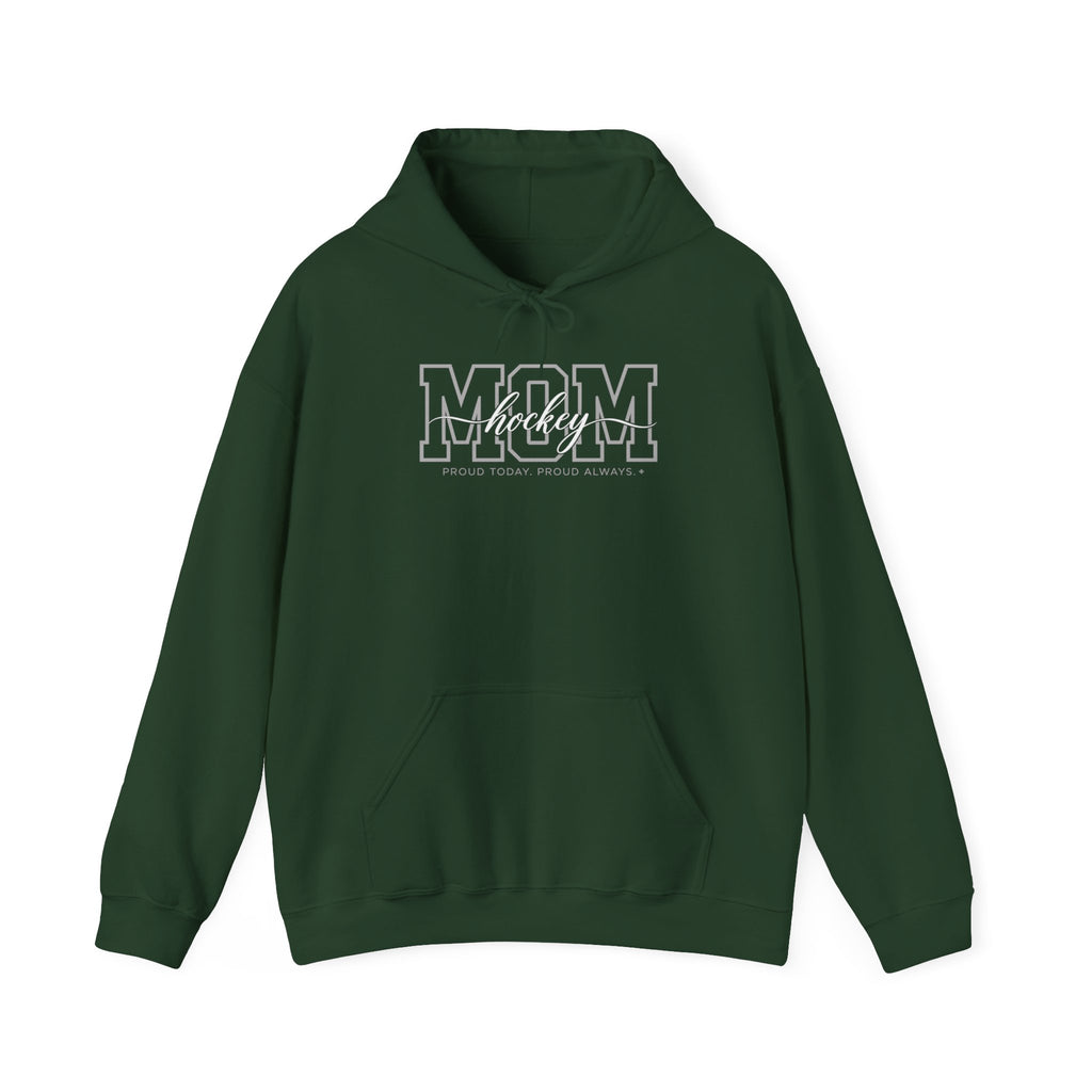Hockey Mom Hoodie - Proud Today. Proud Always. | Choose Your Team Color | Gildan Hoodie