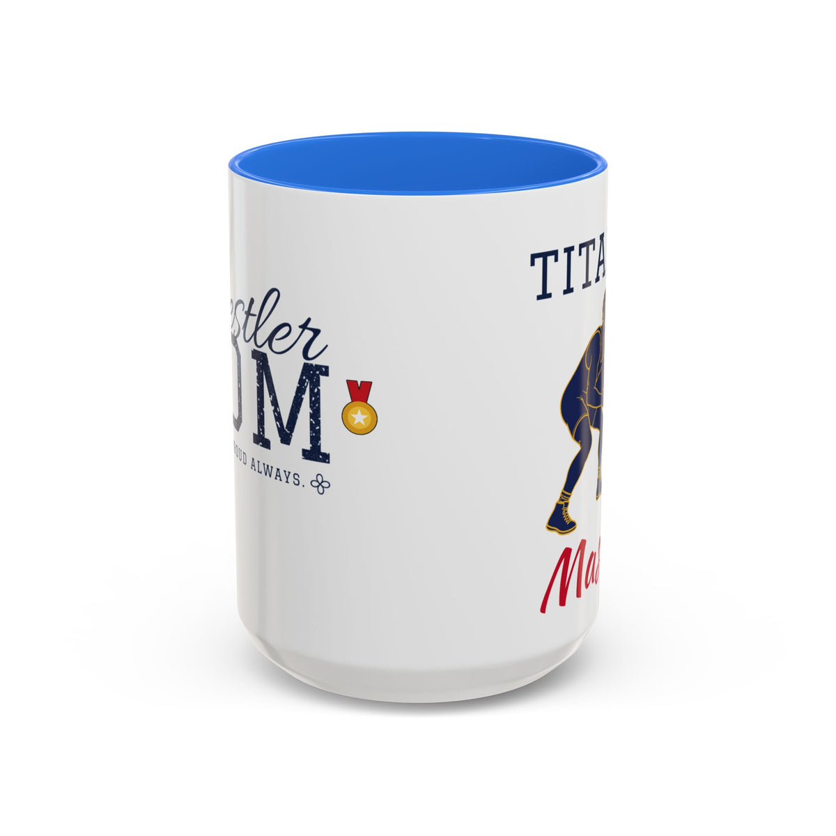 Personalized Wrestling Mom Mug - Proud Today. Proud Always. | Custom Team Name & Wrestler Name | Wrestling Dad, Grandma Gift | 15 oz