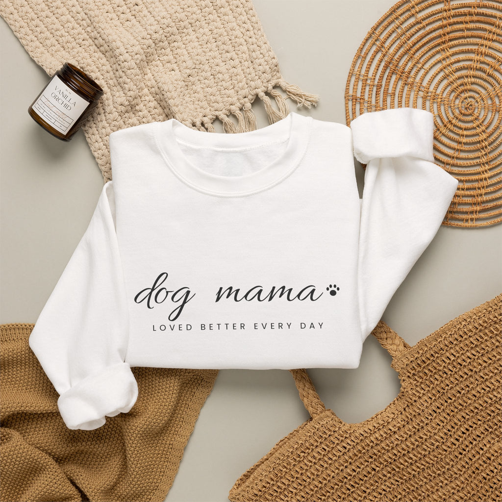Personalized Dog Mama Sweatshirt - Loved Better Every Day | Pet Names on Sleeve | Choose Your Style | Custom Dog Mom Gift | Gildan Sweatshirt