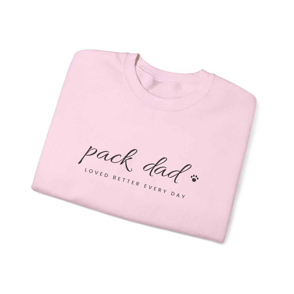 Personalized Pack Dad Sweatshirt - Loved Better Every Day | Pet Names on Sleeve | Choose Your Style | Custom Pet Dad Gift | Gildan Sweatshirt