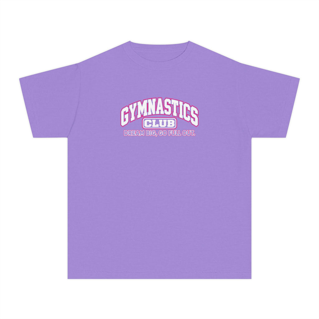 Gymnastics Club Youth T-Shirt | Dream Big, Go Full Out | Girls Gymnastics Comfort Colors Youth Tee