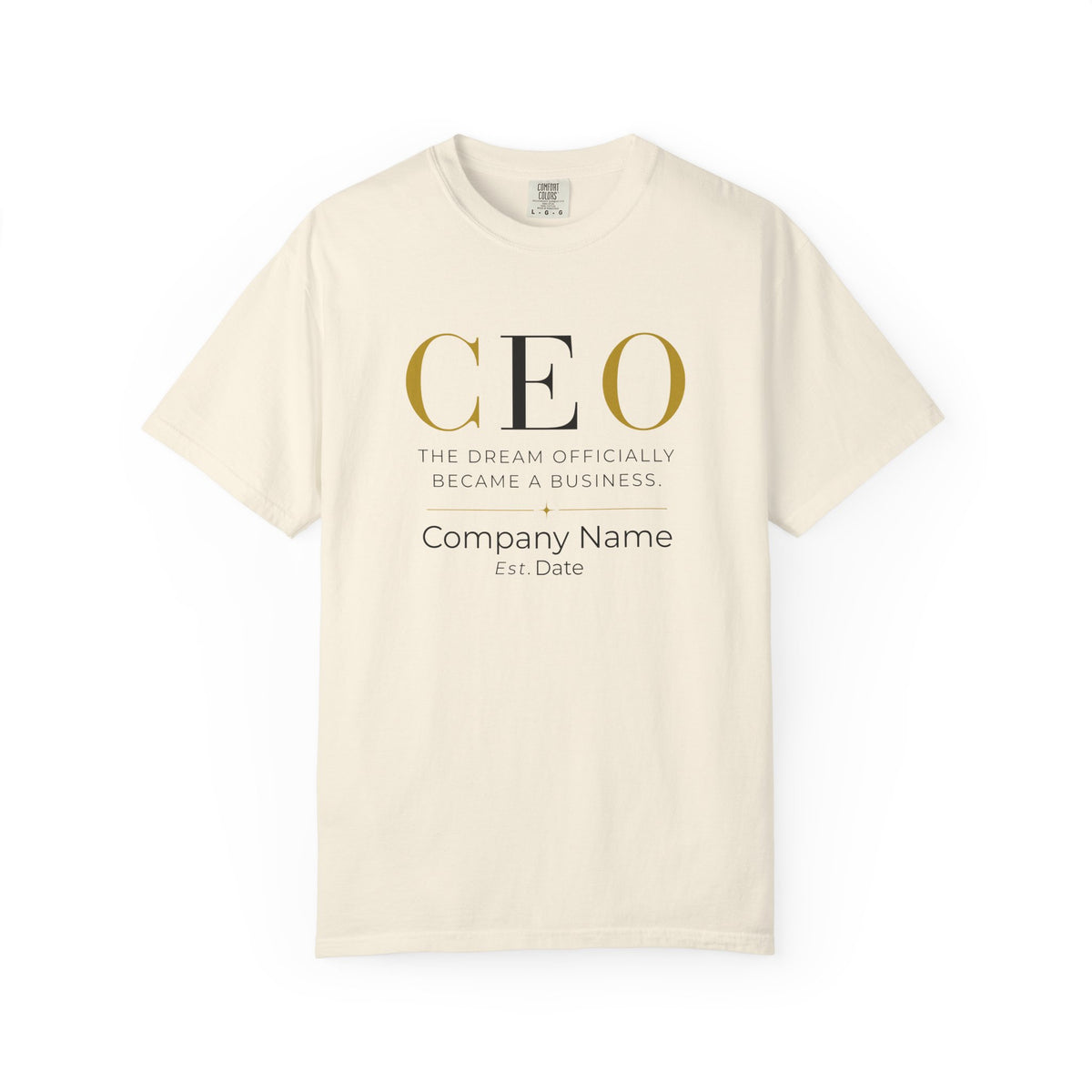 Personalized CEO T-shirt - Custom Business Owner Tee - Business Gift - The Dream Officially Became a Business