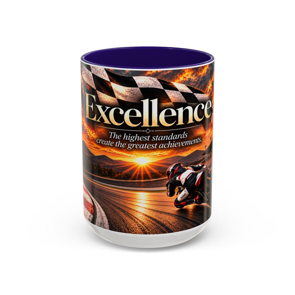 Excellence - The Highest Standards Create the Greatest Achievements | 15 oz Motorcycle Racing Mug, Coffee Cup