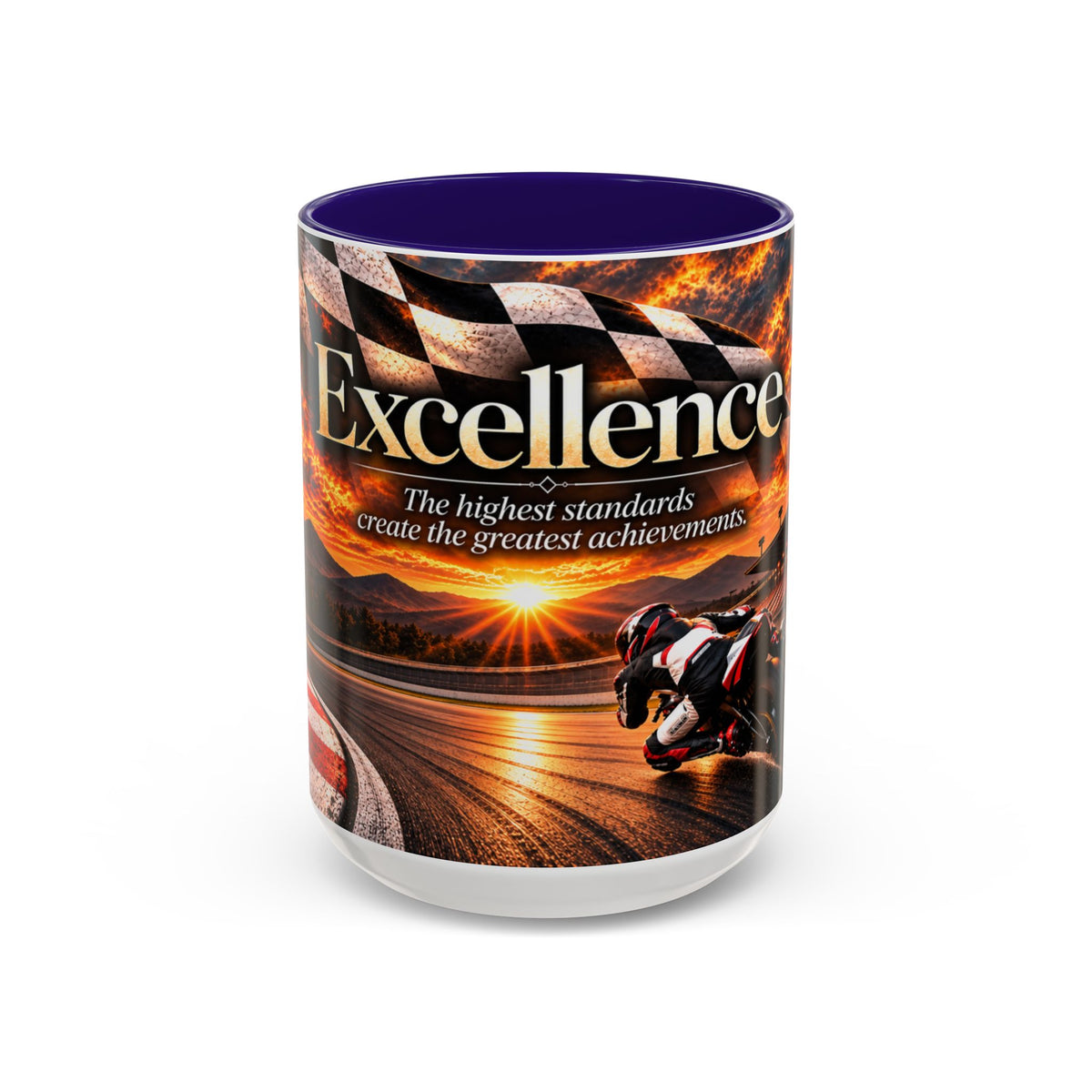 Excellence - The Highest Standards Create the Greatest Achievements | 15 oz Motorcycle Racing Mug, Coffee Cup