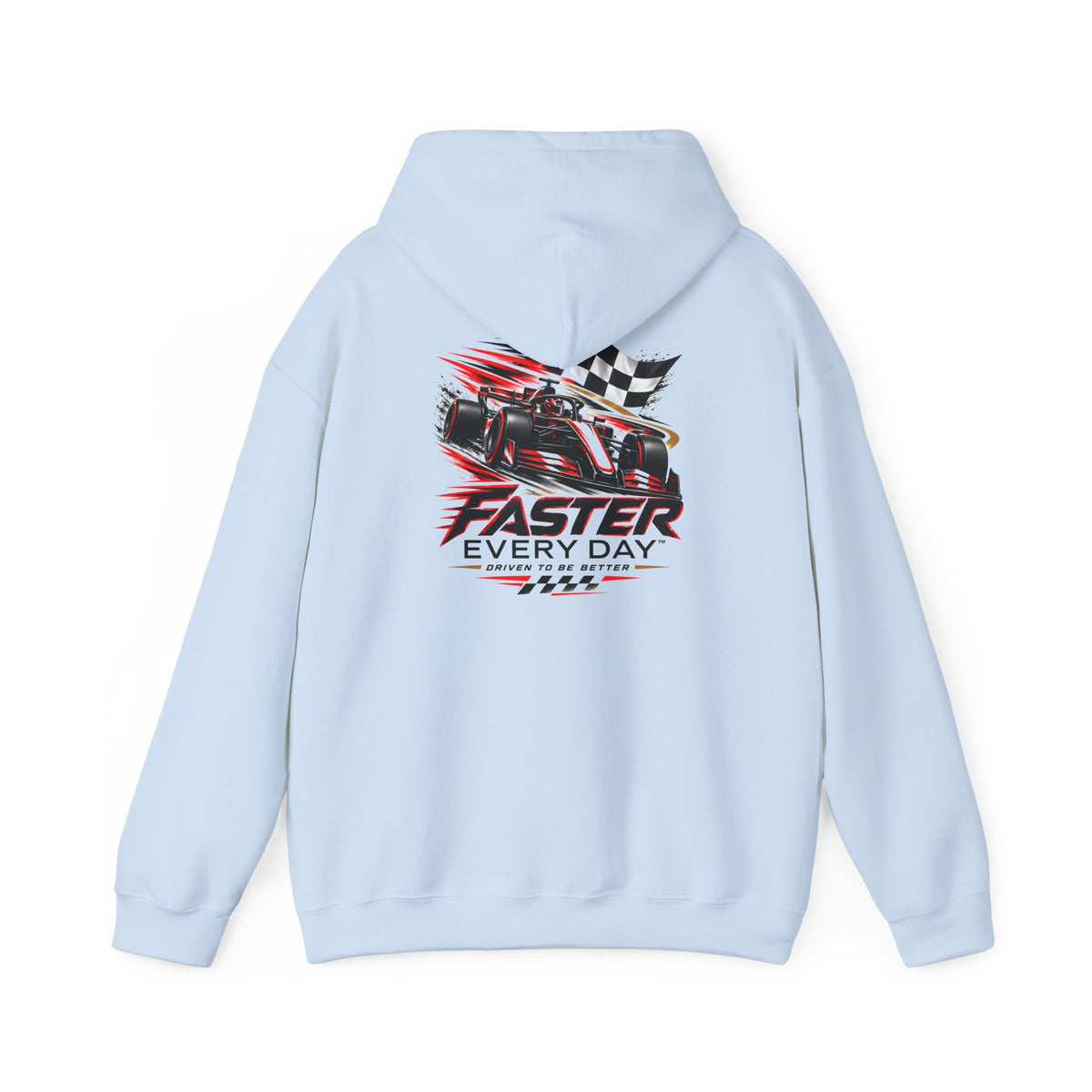 Faster Every Day Formula Race Car Hoodie | Driven to Be Better | Front Logo and Back Print | Gildan Hoodie