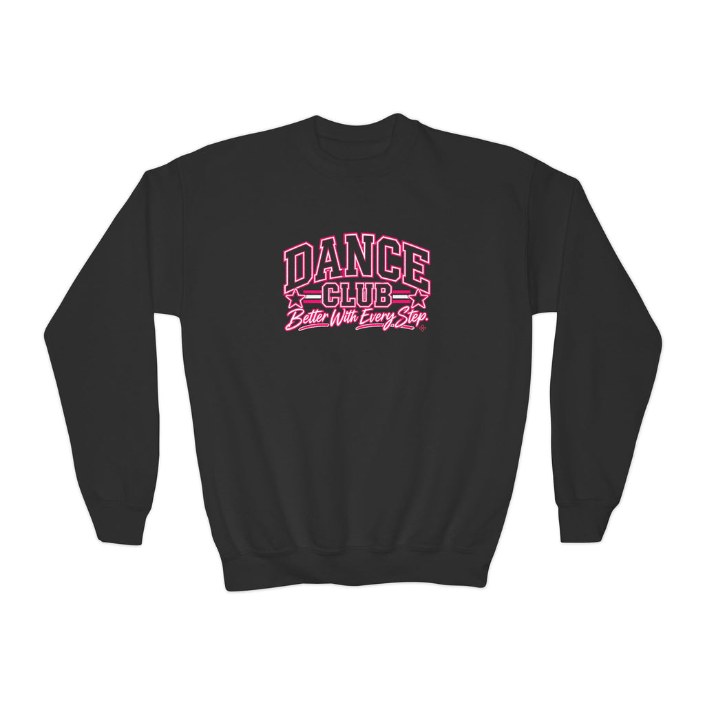 Dance Club Youth Sweatshirt | Better With Every Step | Girls Dance Youth Crewneck