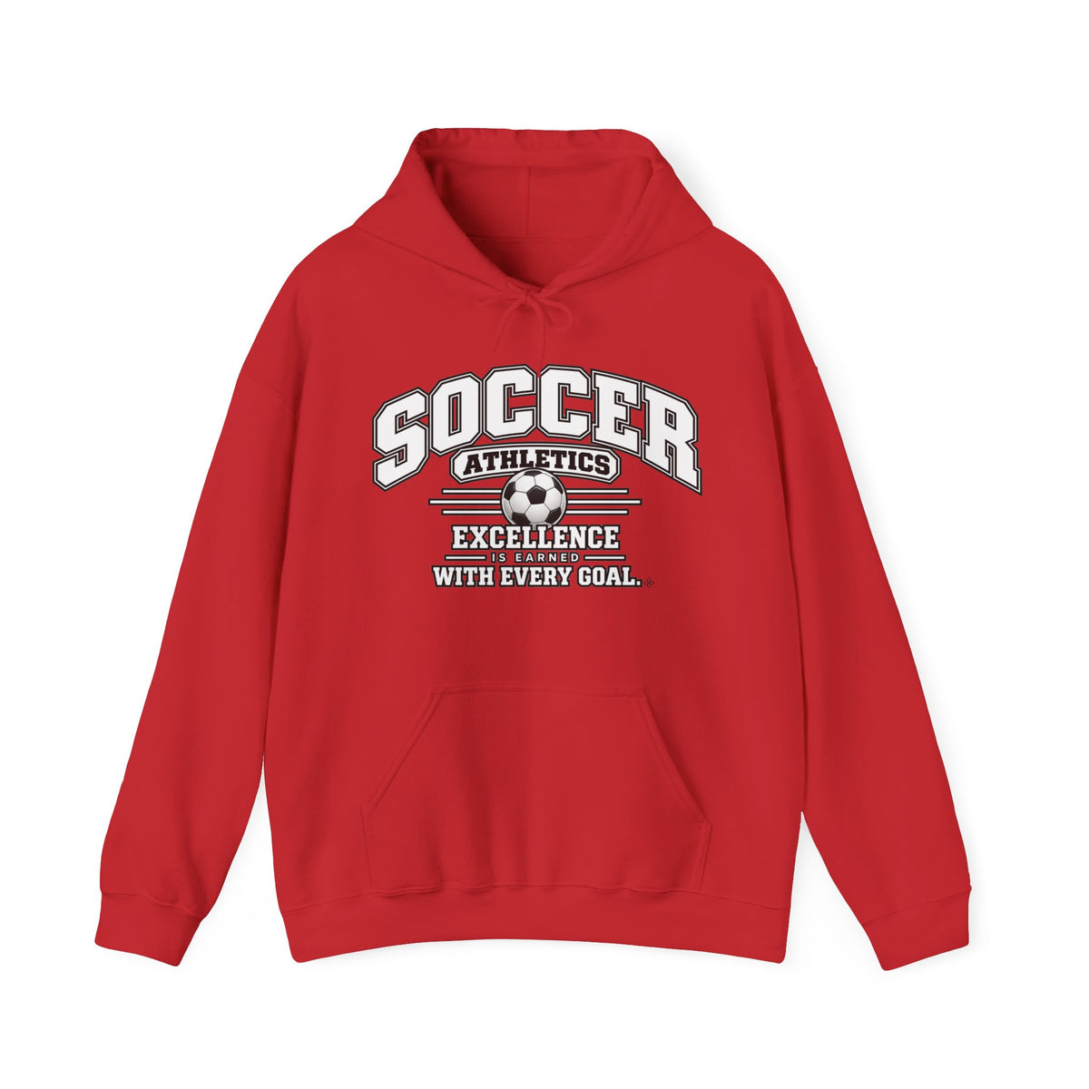 Soccer Athletics Hoodie | Excellence Is Earned With Every Goal | Soccer Gildan Hoodie