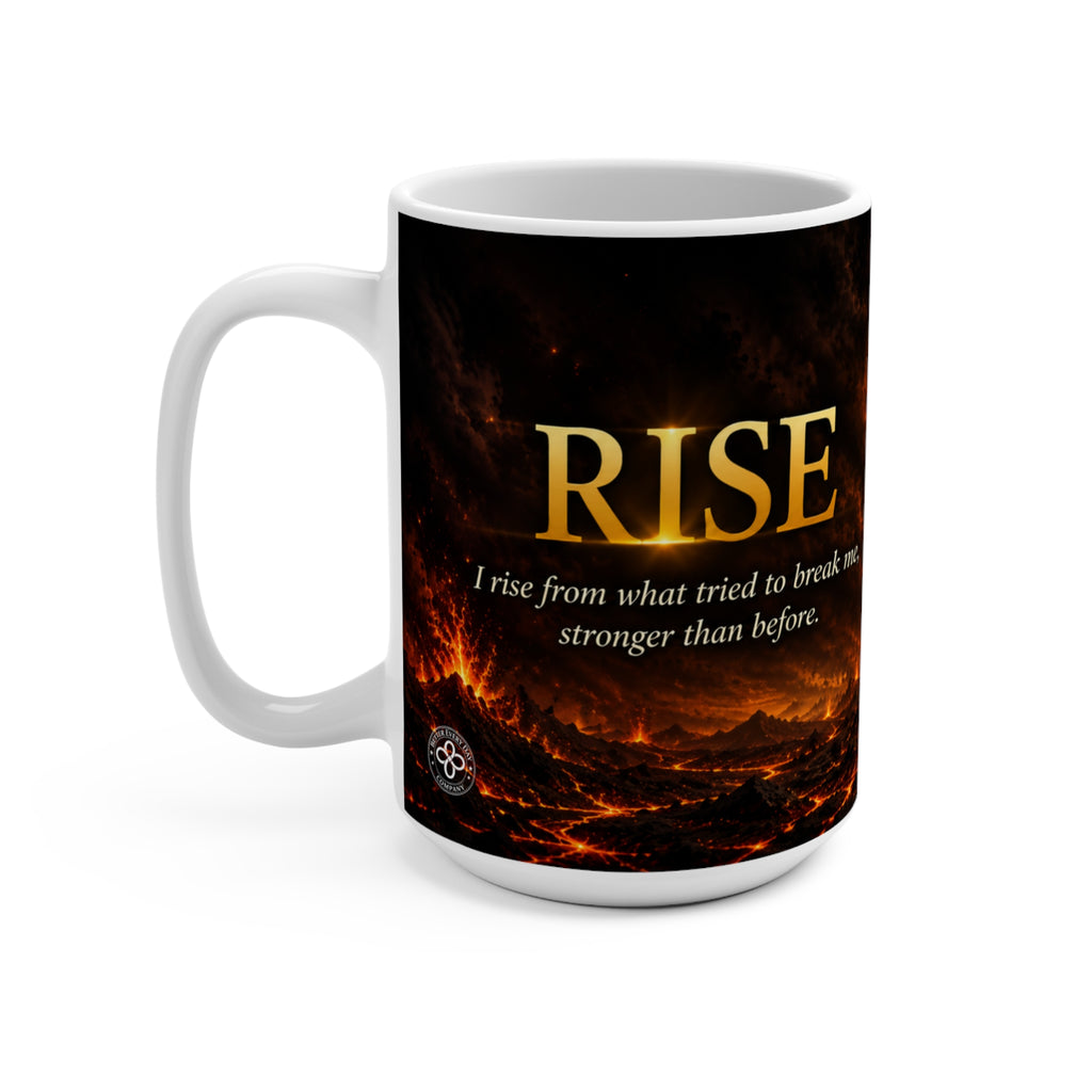 RISE - Phoenix Bird - I Rise From What Tried to Break Me, Stronger Than Before - 15 oz Inspirational Mug, Coffee Cup, Intentionalities
