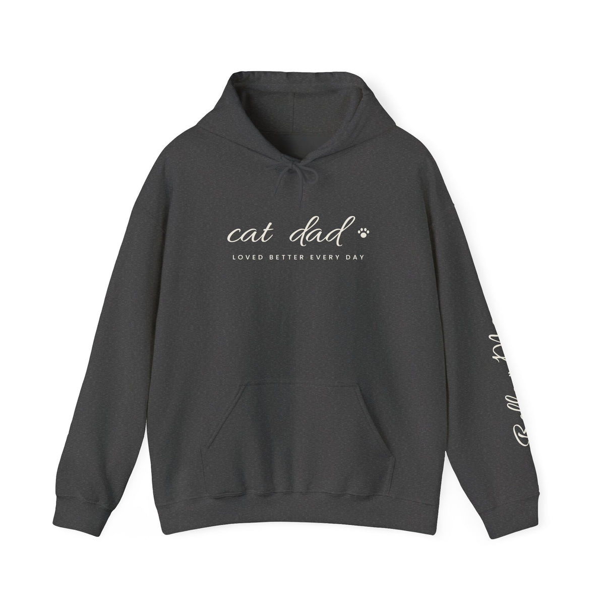Personalized Cat Dad Hoodie - Loved Better Every Day | Pet Names on Sleeve | Choose Your Style | Custom Cat Dad Gift | Gildan Hoodie