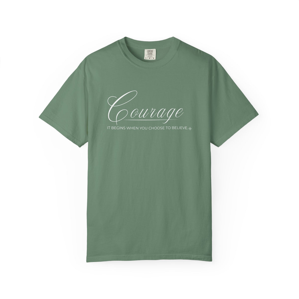 Courage T-Shirt | It Begins When You Choose To Believe | Comfort Colors Faith Tee
