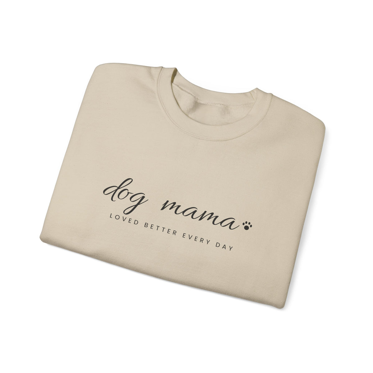 Personalized Dog Mama Sweatshirt - Loved Better Every Day | Pet Names on Sleeve | Choose Your Style | Custom Dog Mom Gift | Gildan Sweatshirt