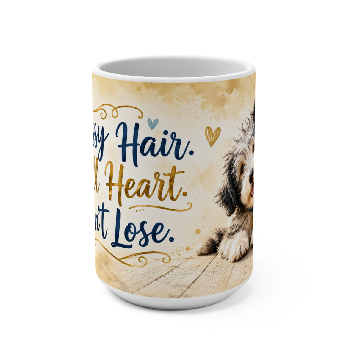 Messy Hair Full Heart Can't Lose - 15 oz Funny Dog Mug, Coffee Cup, Australian Sheperd Mug