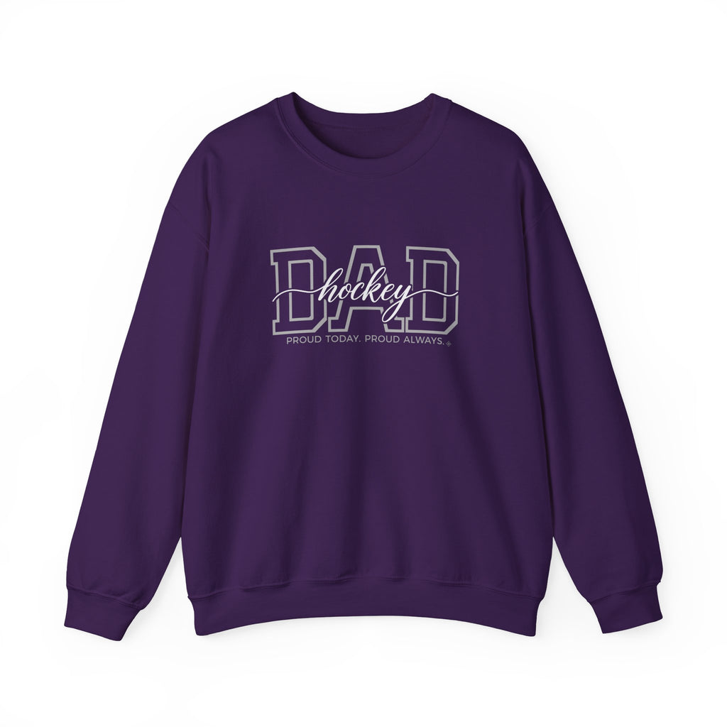 Hockey Dad Sweatshirt - Proud Today. Proud Always. | Choose Your Team Color | Gildan Crewneck