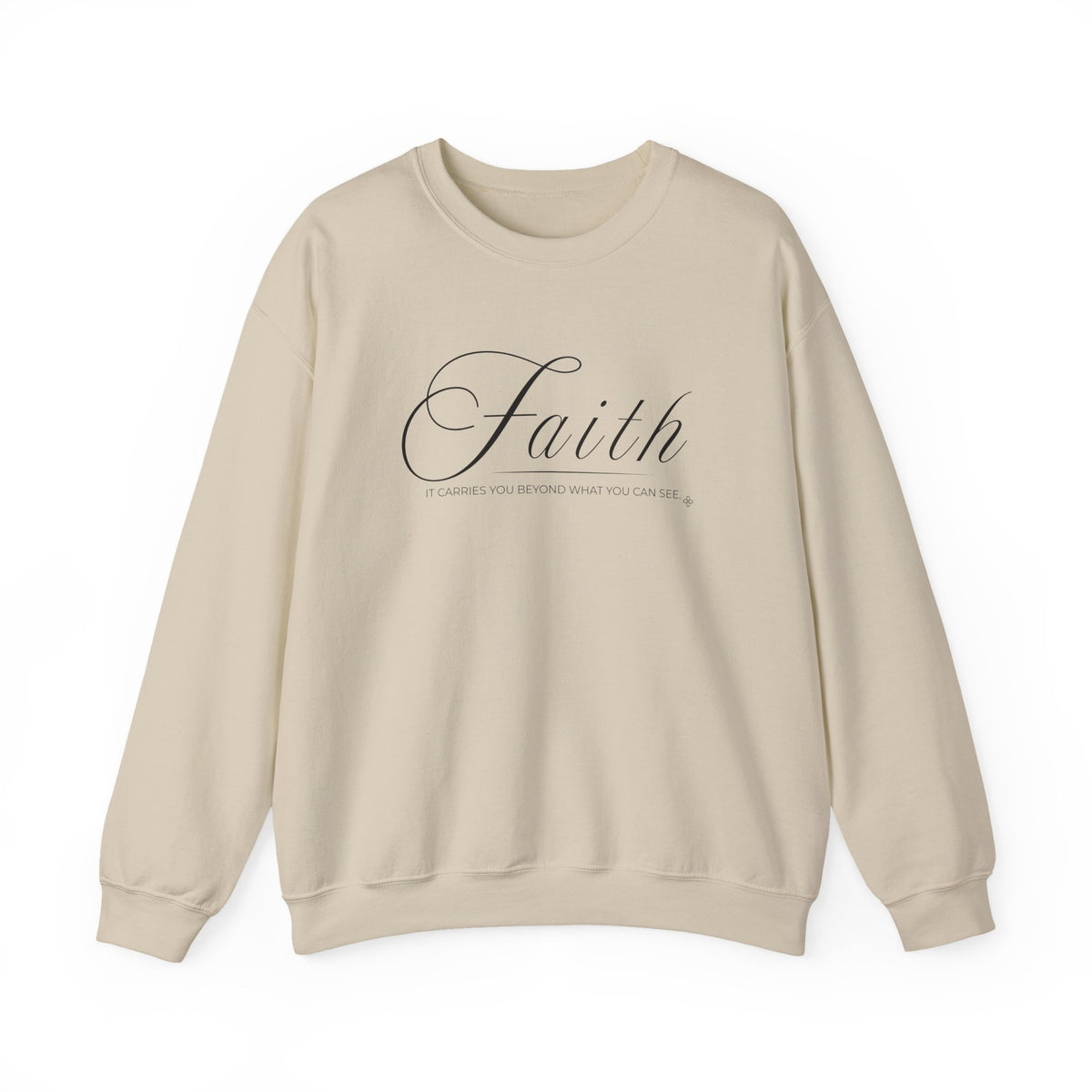 Faith Sweatshirt | It Carries You Beyond What You Can See | Faith Crewneck