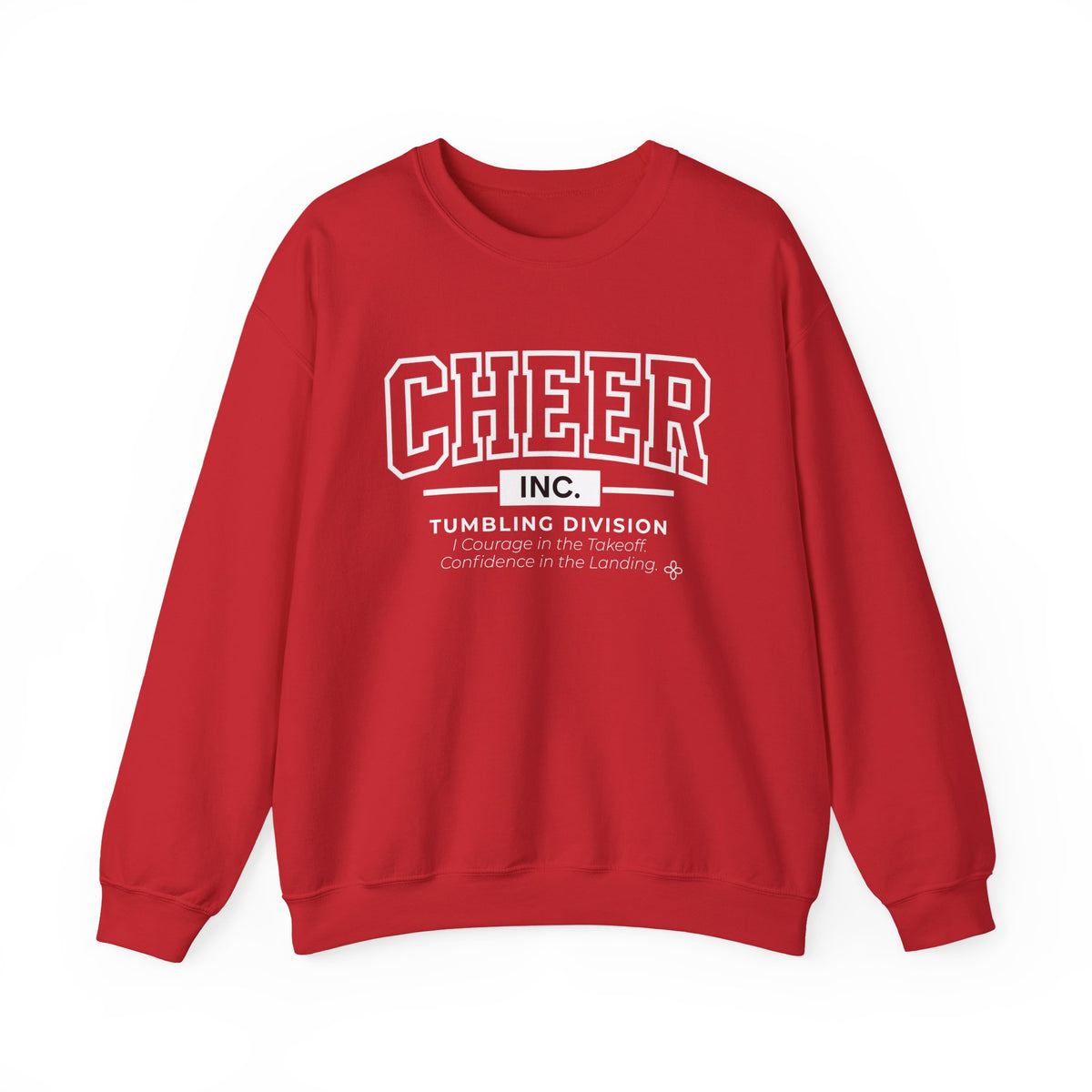 Cheer Inc. Tumbling Division Sweatshirt | Courage in the Takeoff, Confidence in the Landing | Cheer Gildan Crewneck