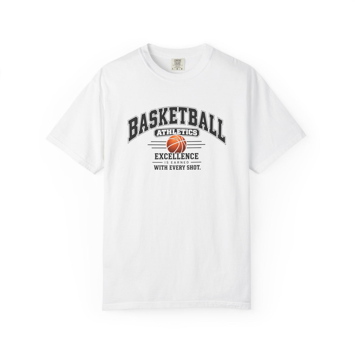 Basketball Athletics T-Shirt | Excellence Is Earned With Every Shot | Basketball Comfort Colors Tee