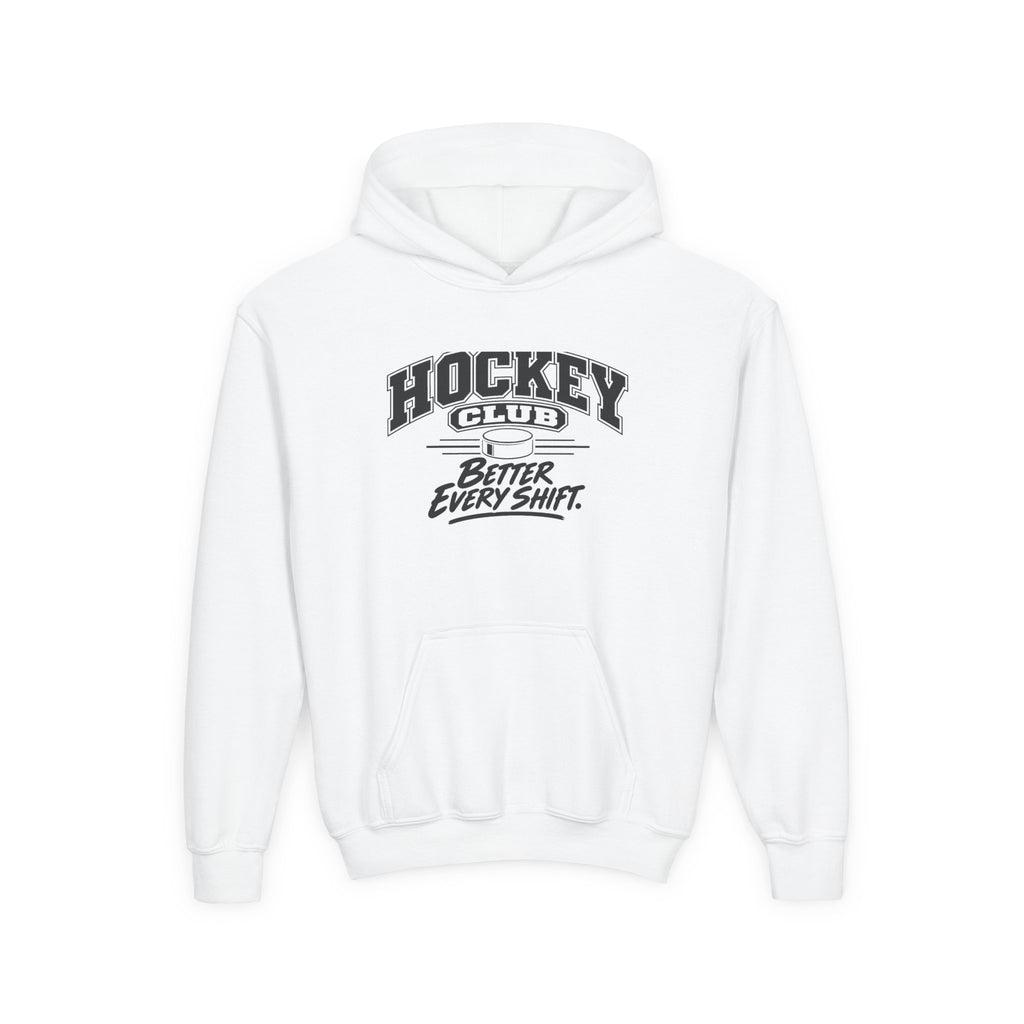 Hockey Club Youth Hoodie | Better Every Shift | Kids Hockey Youth Hoodie