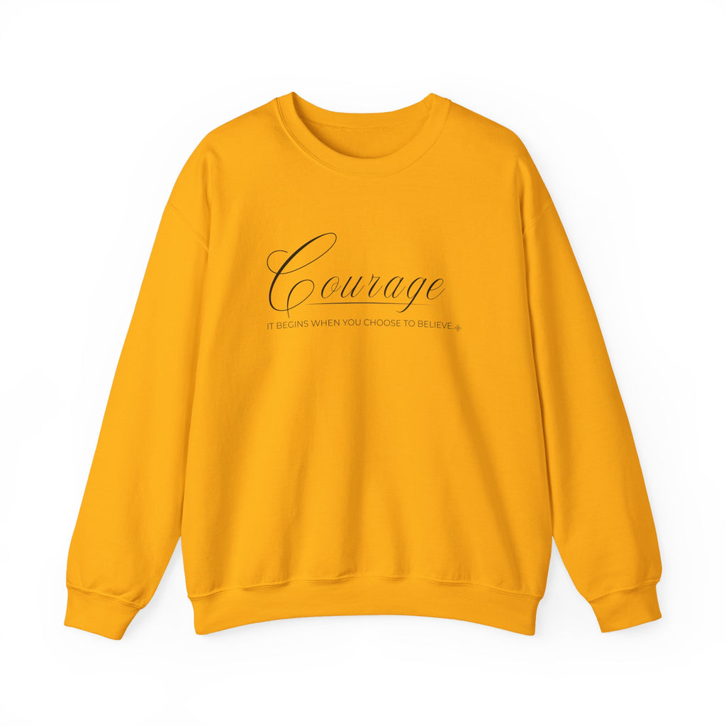 Courage Sweatshirt | It Begins When You Choose To Believe | Faith Crewneck