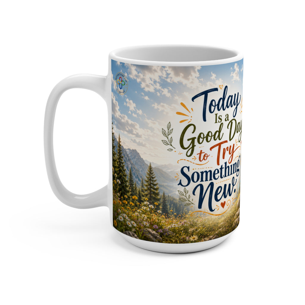 Today Is a Good Day to Try Something New - 15 oz Funny Dog Mug, Coffee Cup, Beagle Dog Mug