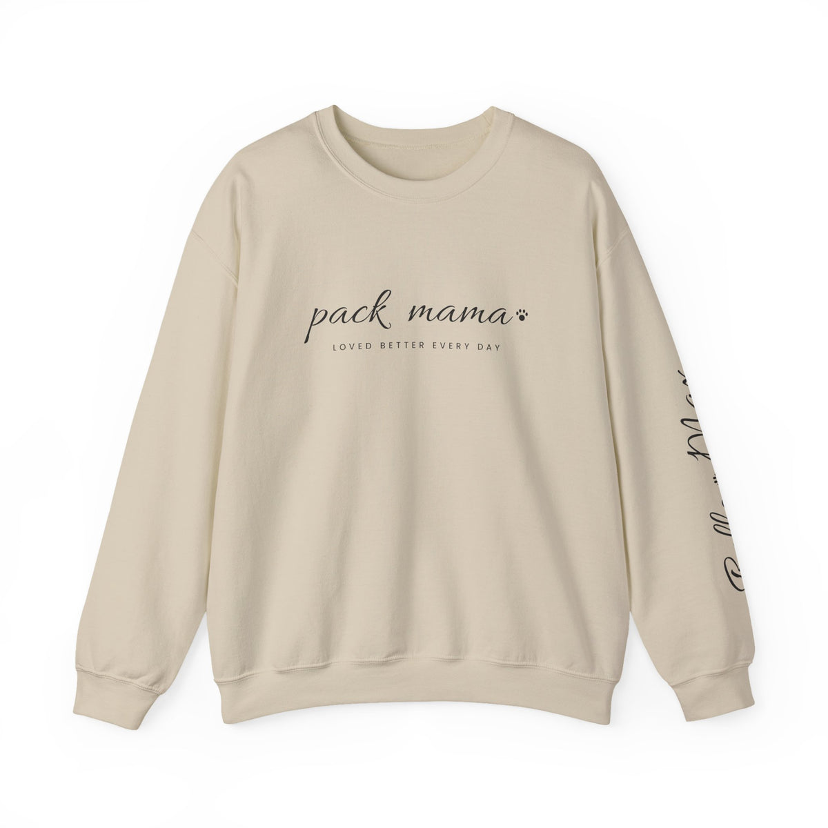 Personalized Pack Mama Sweatshirt - Loved Better Every Day | Pet Names on Sleeve | Choose Your Style | Custom Pet Mom Gift | Gildan Sweatshirt