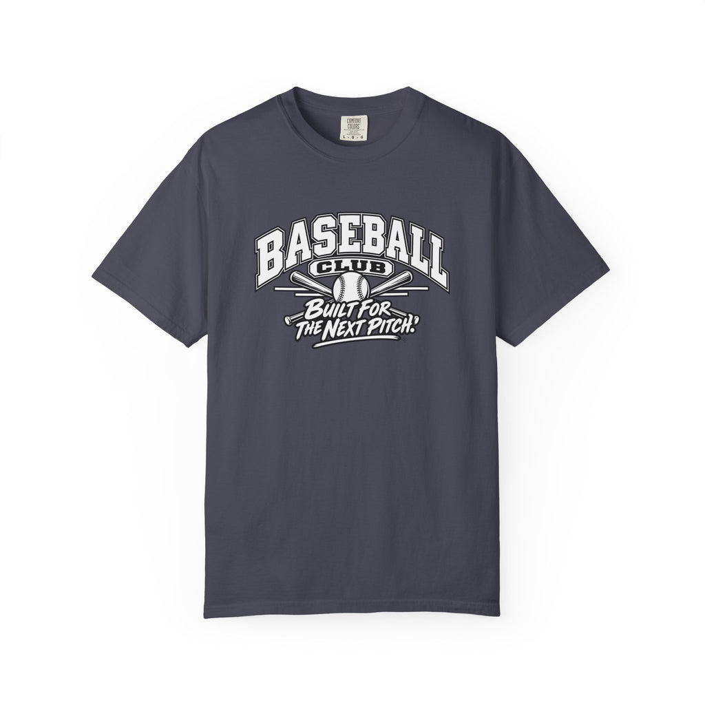 Baseball Club T-Shirt | Built for the Next Pitch | Baseball Comfort Colors Tee