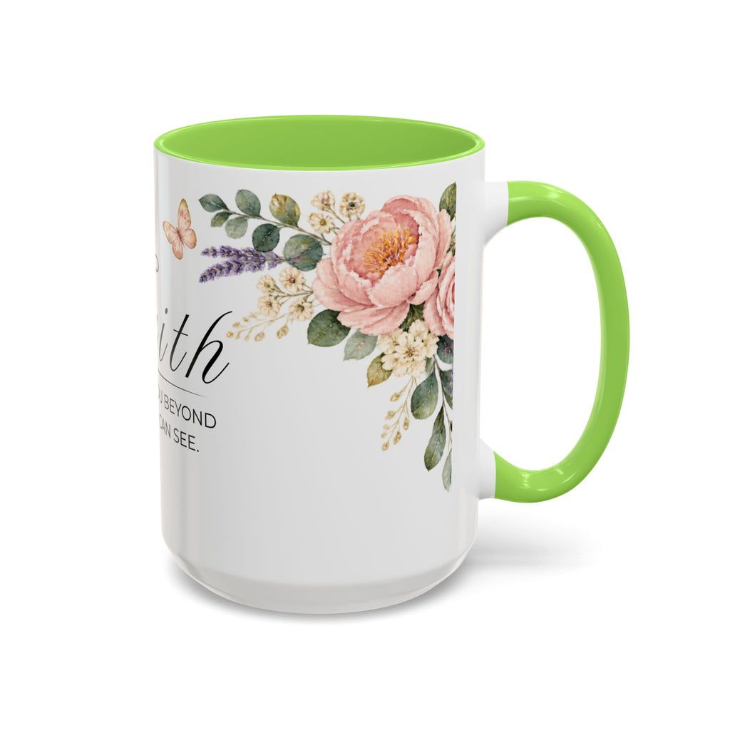 Faith Coffee Mug 15oz | It Carries You Beyond What You Can See | Floral Faith Mug, Christian Faith