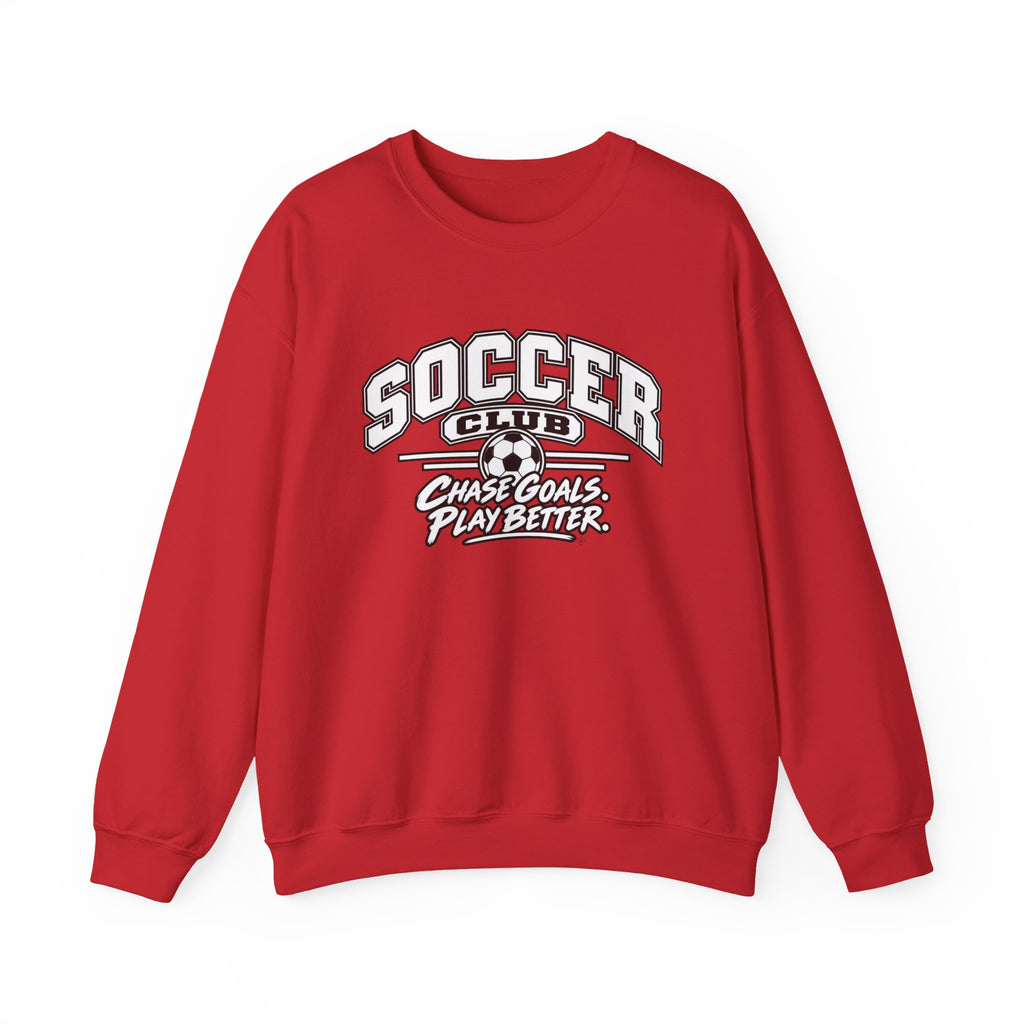 Soccer Club Sweatshirt | Chase Goals, Play Better | Soccer Gildan Crewneck