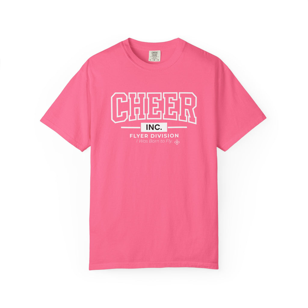 Cheer Inc. Flyer Division T-Shirt | I Was Born to Fly | Cheer Comfort Colors Tee