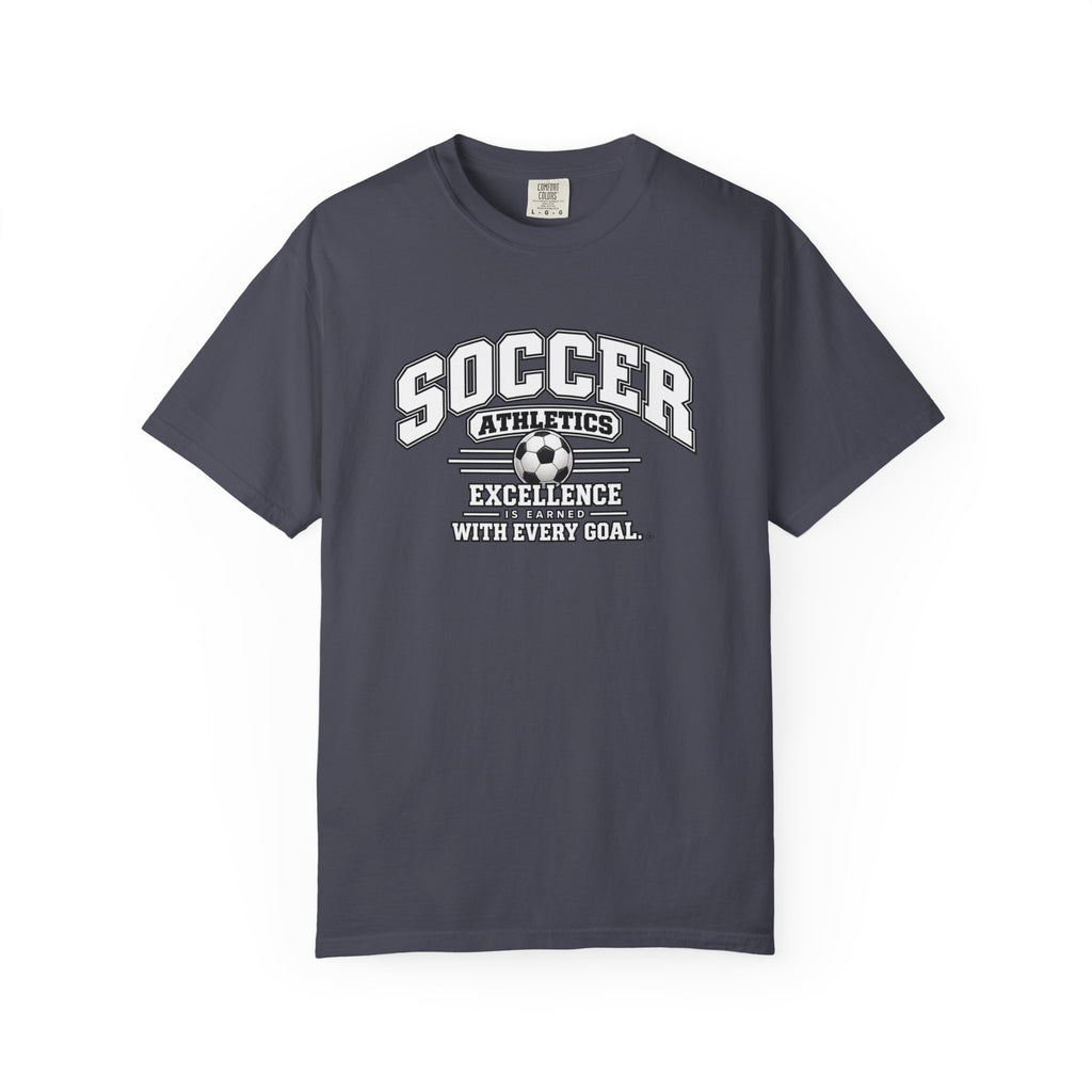 Soccer Athletics T-Shirt | Excellence Is Earned With Every Goal | Soccer Comfort Colors Tee