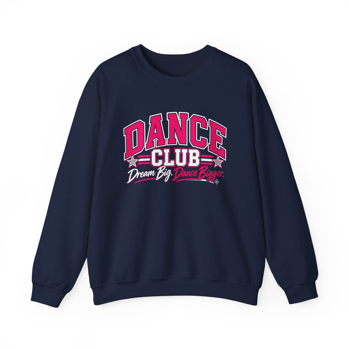 Dance Club Sweatshirt | Dream Big, Dance Bigger | Dance Gildan Crewneck