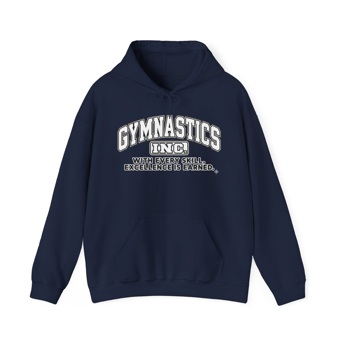 Gymnastics Inc. Hoodie | With Every Skill, Excellence Is Earned | Gymnastics Gildan Hoodie