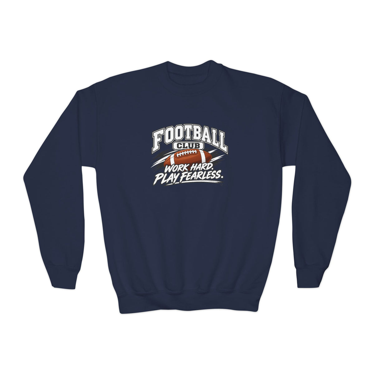 Football Club Youth Sweatshirt | Work Hard, Play Fearless | Kids Football Youth Crewneck