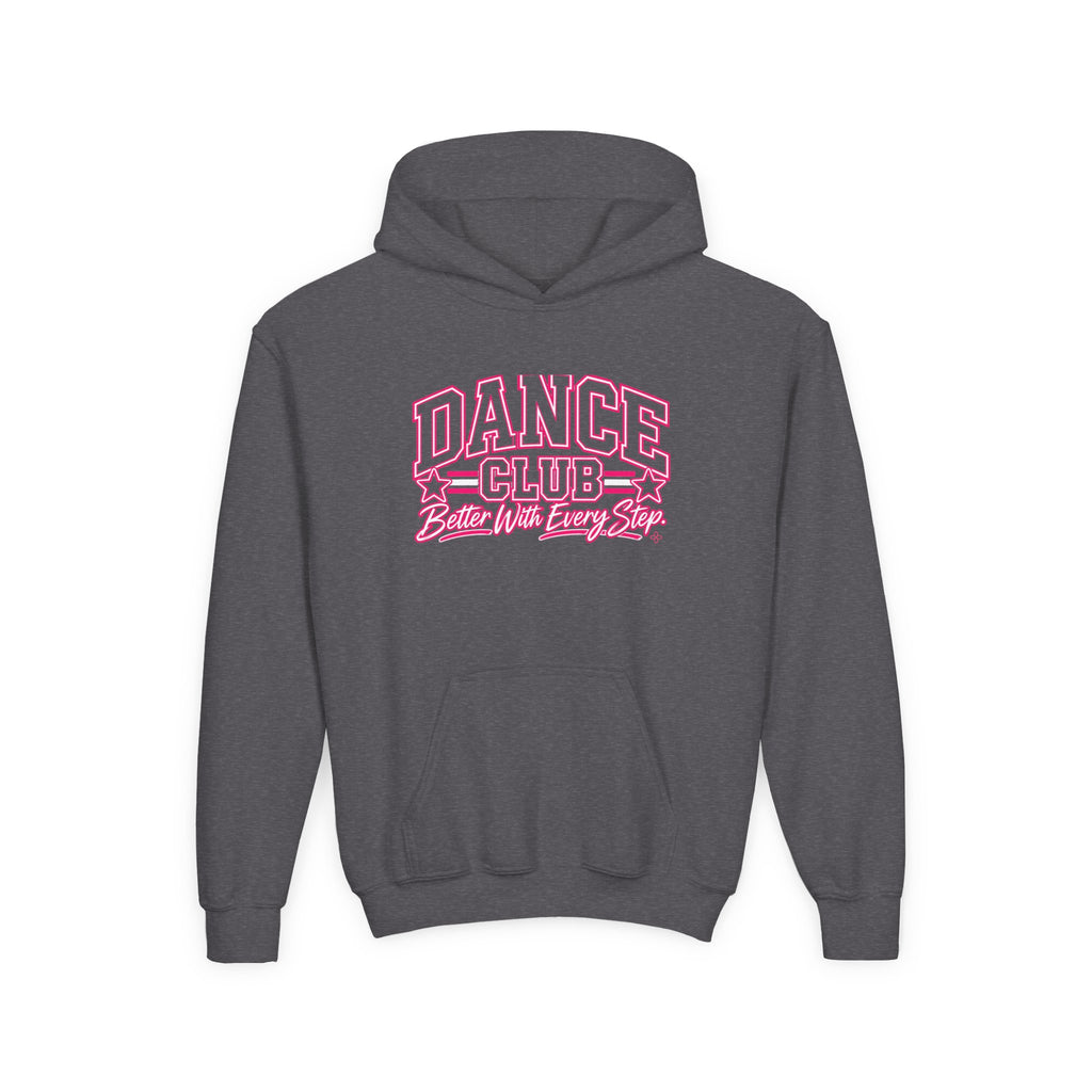 Dance Club Youth Hoodie | Better With Every Step | Girls Dance Youth Hoodie