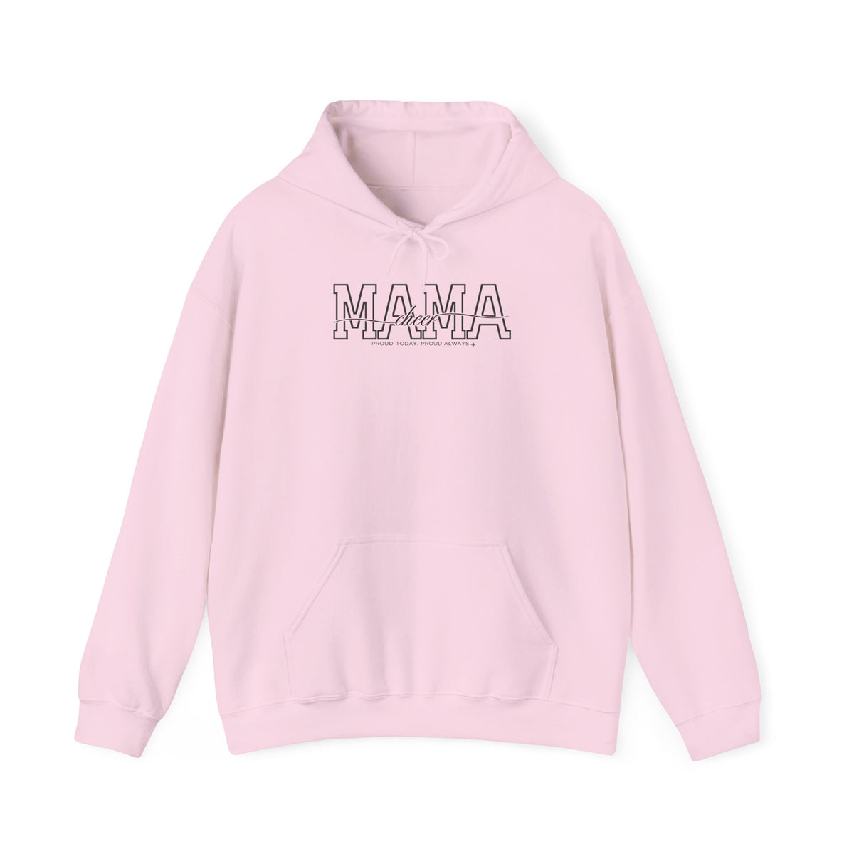 Cheer Mama Hoodie - Proud Today. Proud Always. | Choose Your Team Color | Gildan Hoodie