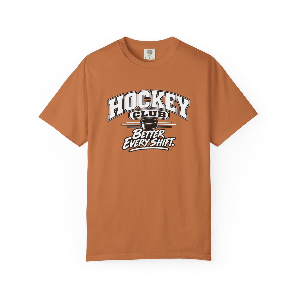 Hockey Club T-Shirt | Better Every Shift | Hockey Comfort Colors Tee