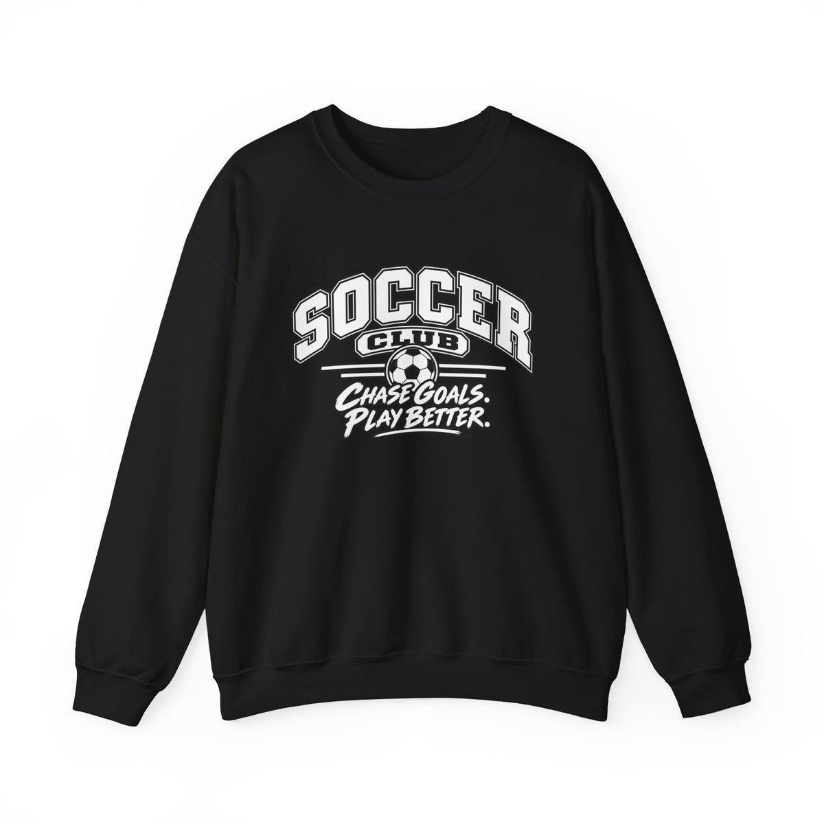 Soccer Club Sweatshirt | Chase Goals, Play Better | Soccer Gildan Crewneck