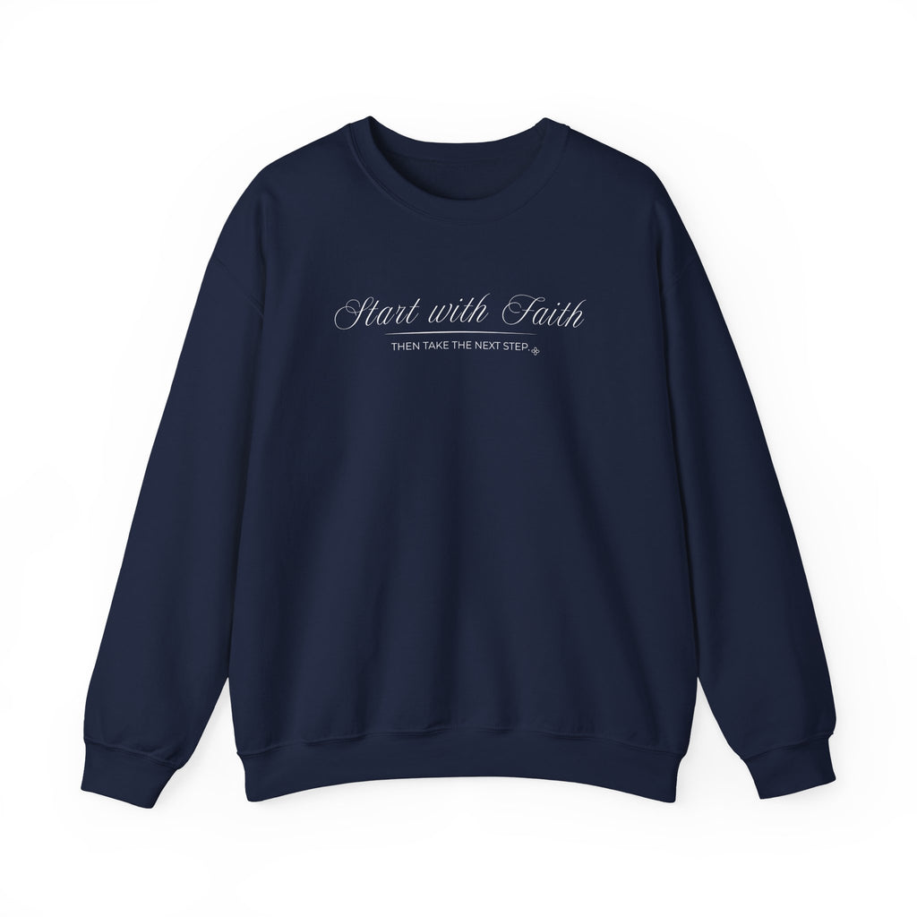 Start with Faith Sweatshirt | Then Take The Next Step | Faith Crewneck