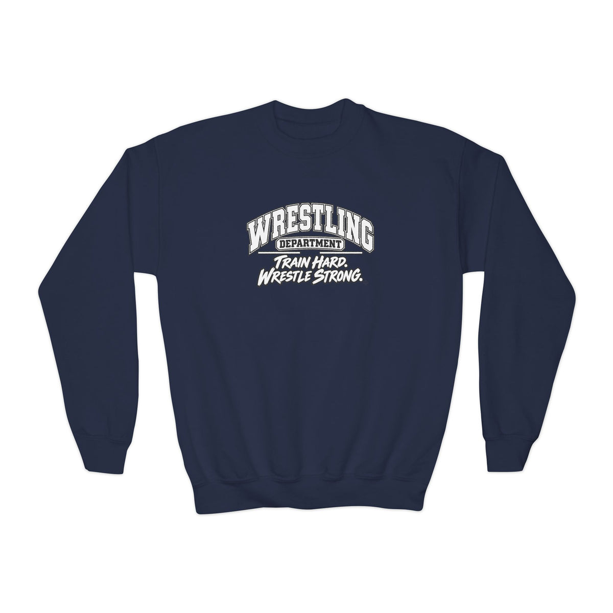 Wrestling Department Youth Sweatshirt | Train Hard, Wrestle Strong | Kids Wrestling Youth Crewneck