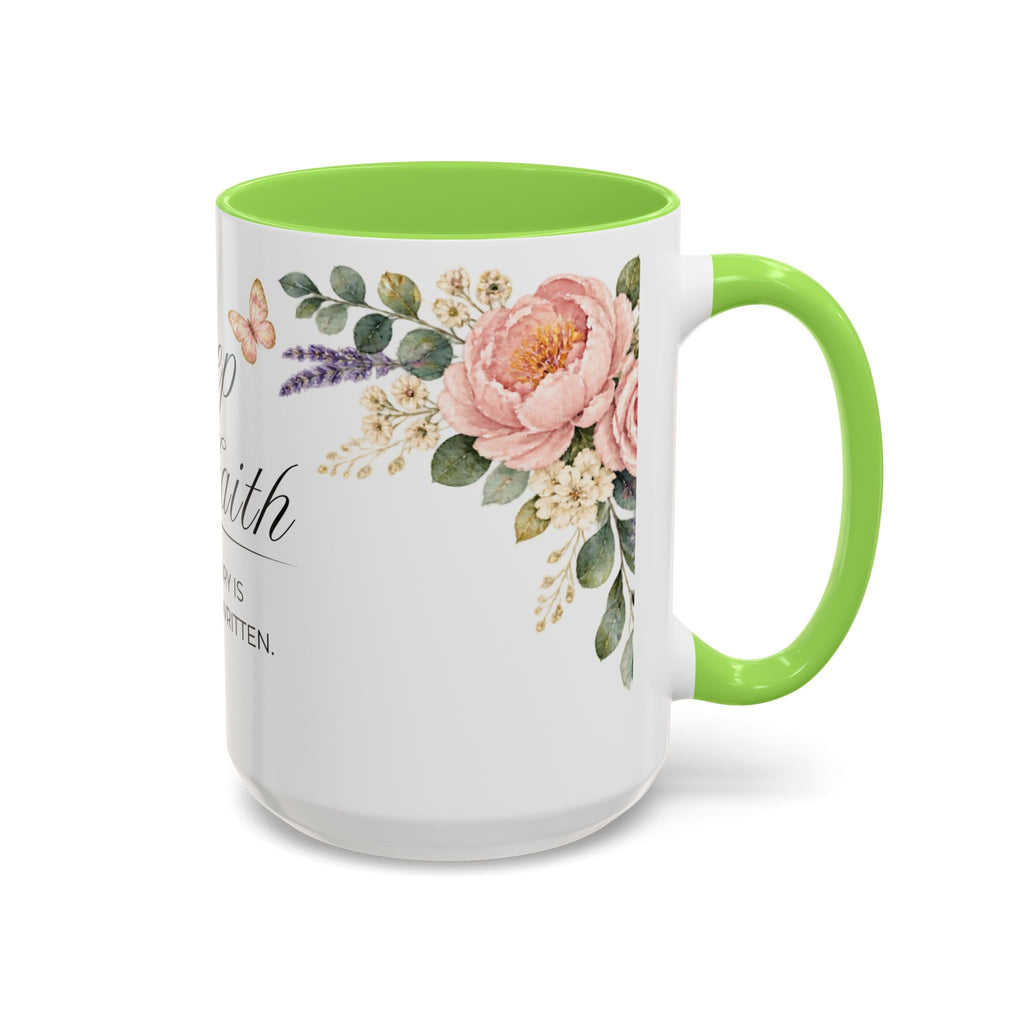 Keep the Faith Coffee Mug 15oz | Your Story Is Still Being Written | Floral Christian Mug