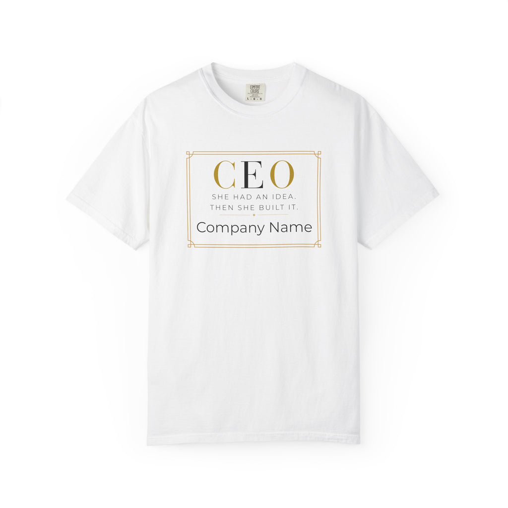 Personalized CEO T-shirt - Custom Business Owner Tee - Business Gift - She Had An Idea.  Then She Built It.