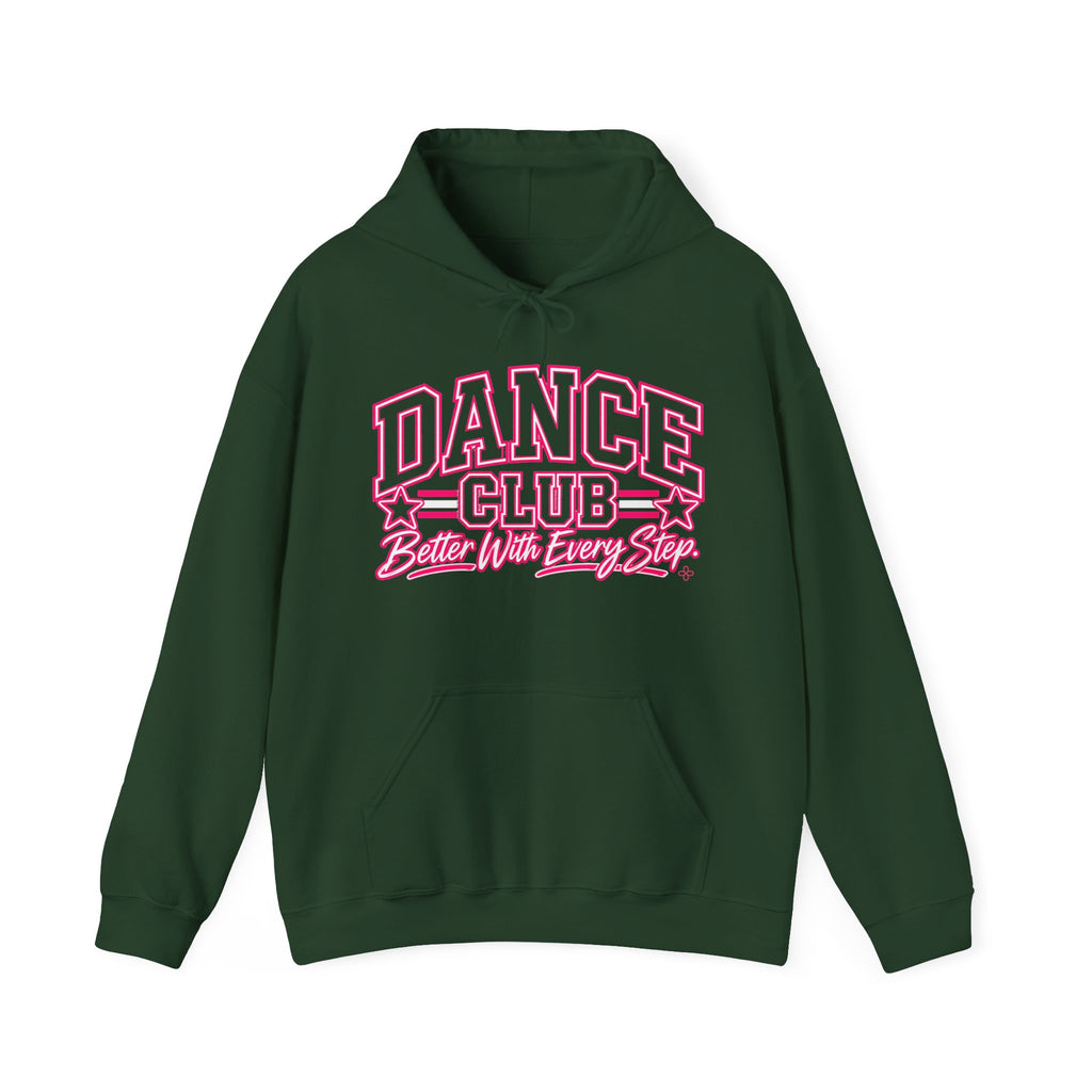Dance Club Hoodie | Better With Every Step | Dance Gildan Hoodie