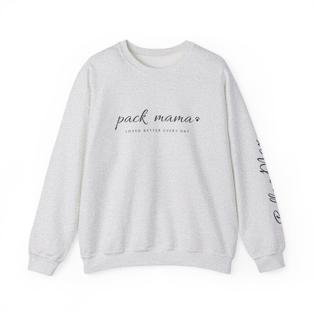 Personalized Pack Mama Sweatshirt - Loved Better Every Day | Pet Names on Sleeve | Choose Your Style | Custom Pet Mom Gift | Gildan Sweatshirt