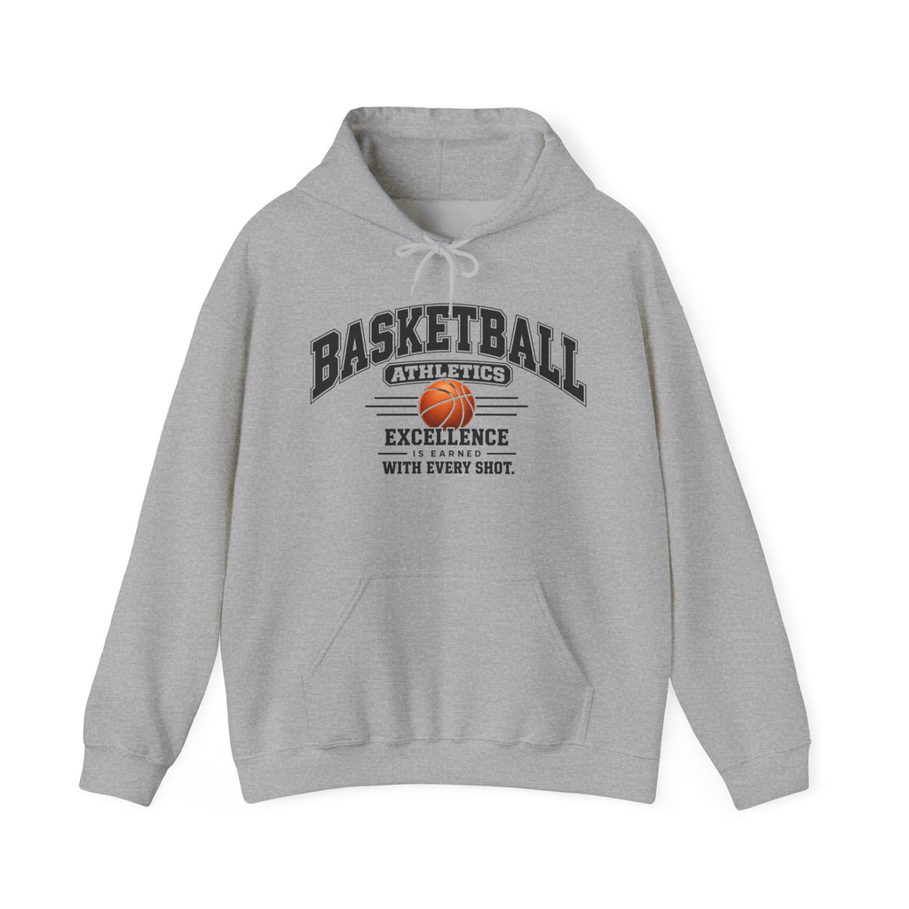 Basketball Athletics Hoodie | Excellence Is Earned With Every Shot | Basketball Gildan Hoodie