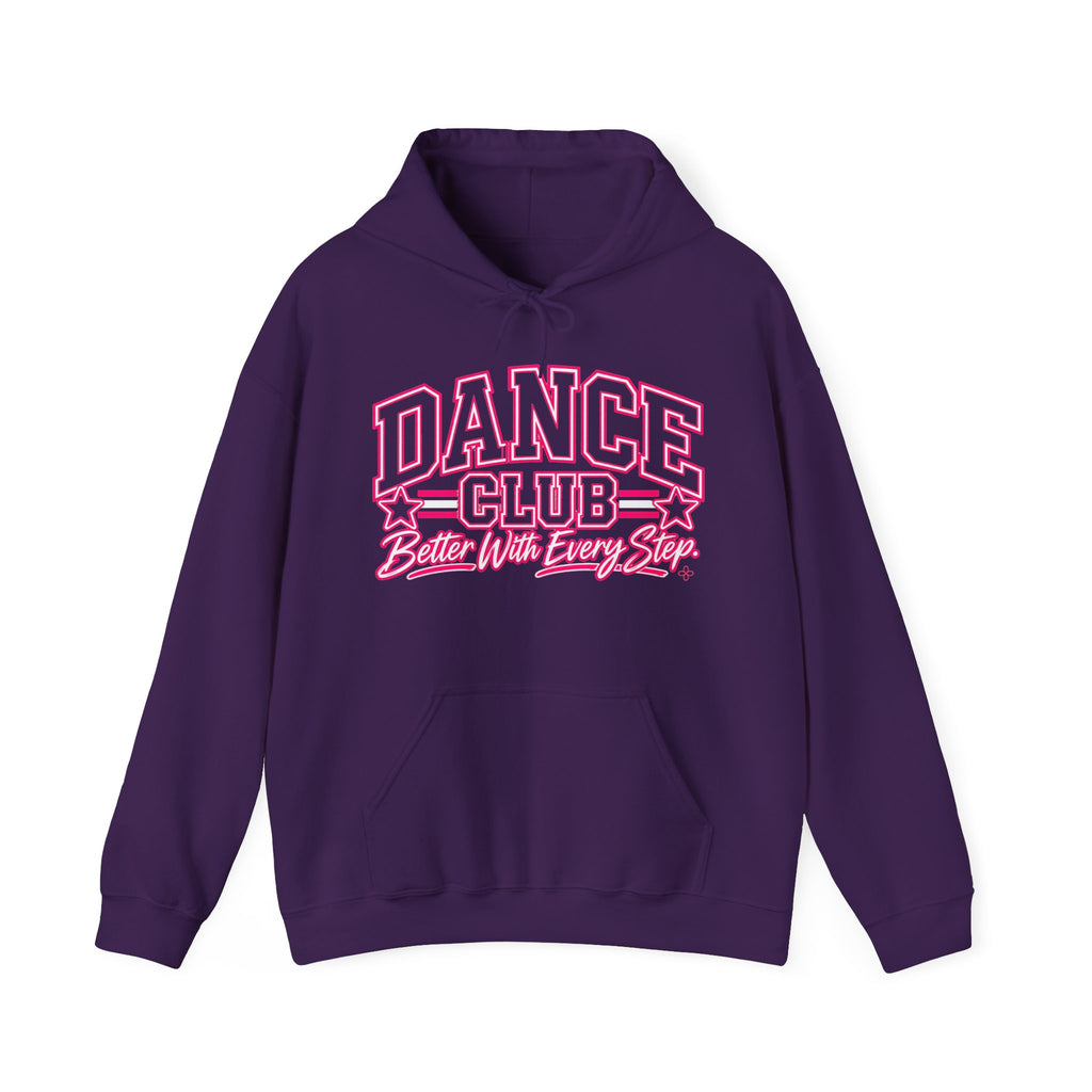 Dance Club Hoodie | Better With Every Step | Dance Gildan Hoodie