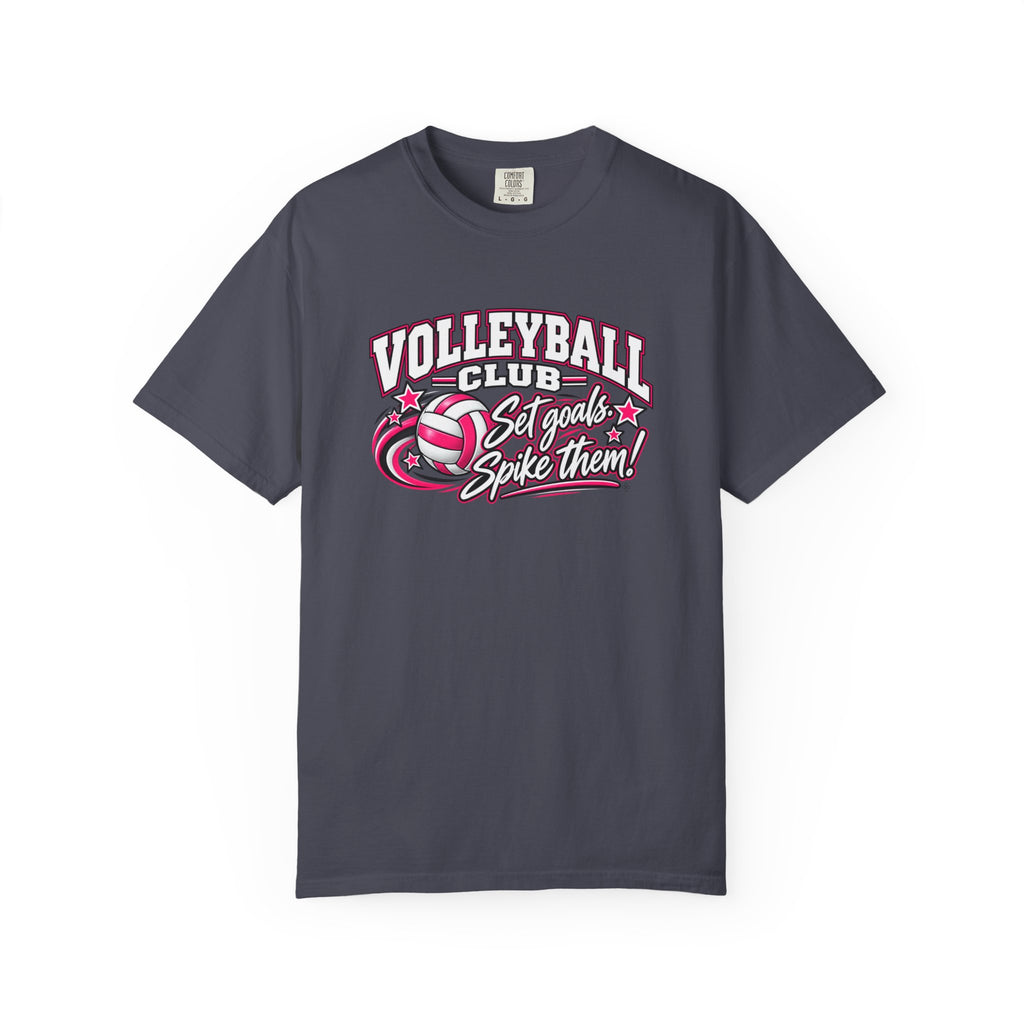 Volleyball Club T-Shirt | Set Goals, Spike Them | Volleyball Comfort Colors Tee